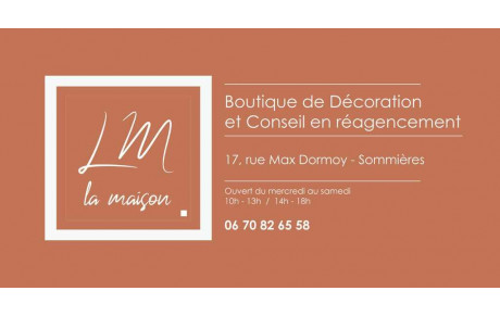 La Maison - Boutique de décoration et Conseil en réagencement